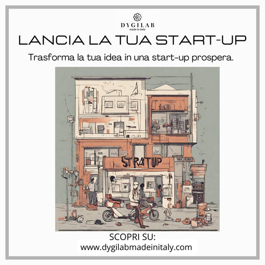 Lancia la tua Start - up - Dygilab Made in Italy